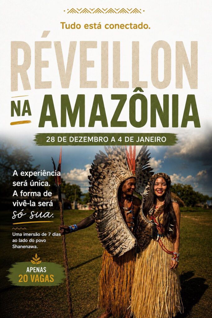 Réveillon na Amazônia - imersão de 7 dias com o povo Shanenawá